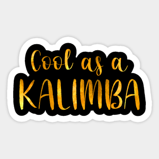 Cool as a Kalimba (golden) Sticker